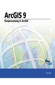 Geoprocessing in ArcGIS: ArcGIS 9