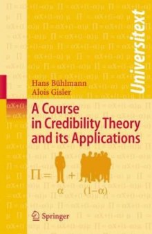 A course in credibility theory and its applications