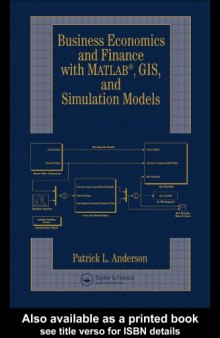 Business Economics and Finance with Matlab, GIS, and Simulation Models