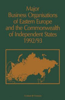 Major Business Organizations of Eastern Europe and the Commonwealth of Independent States 1992/93