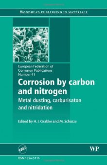 Corrosion by Carbon and Nitrogen. Metal Dusting, Carburisation and Nitridation