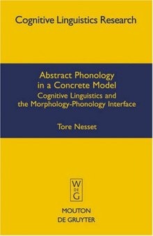 Abstract Phonology in a Concrete Model: Cognitive Linguistics and the Morphology-Phonology Interface