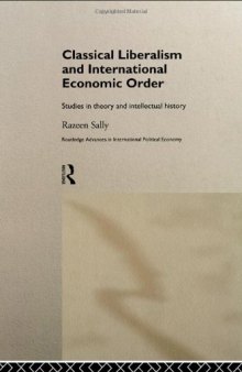 Classical Liberalism and International Economic Order: Studies in Theory and Intellectual History (Routledge Advances in International Political Economy, 2)