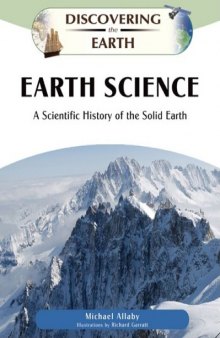 Earth Science: A Scientific History of the Solid Earth (Discovering the Earth)