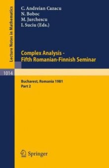 Complex Analysis - Fifth Romanian-Finnish Seminar, Part 2