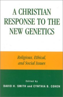 A Christian Response to the New Genetics: Religious, Ethical, and Social Issues