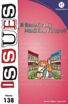 A Genetically Modified Future? Issues Vol 138