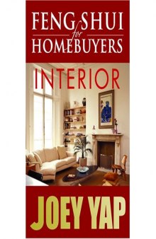 Feng Shui For Homebuyers - Interior: A definitive Guide on Interior Feng Shui for Homebuyers  