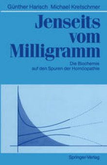 Jenseits vom Milligramm: Die Biochemie auf den Spuren der Homöopathie
