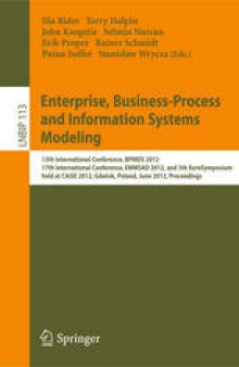 Enterprise, Business-Process and Information Systems Modeling: 13th International Conference, BPMDS 2012, 17th International Conference, EMMSAD 2012, and 5th EuroSymposium, held at CAiSE 2012, Gdańsk, Poland, June 25-26, 2012. Proceedings
