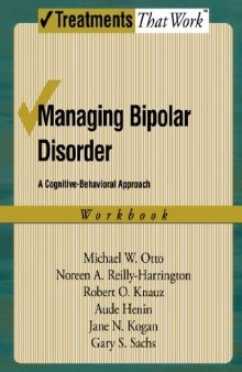 Managing Bipolar Disorder: A Cognitive Behavior Treatment Program Workbook
