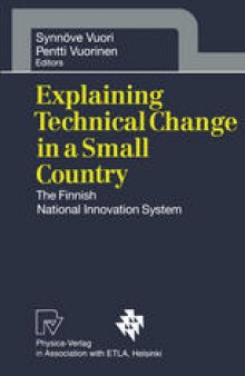 Explaining Technical Change in a Small Country: The Finnish National Innovation System