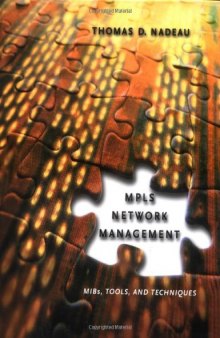 MPLS Network Management: MIBs, Tools, and Techniques (The Morgan Kaufmann Series in Networking)