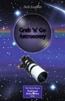 Grab 'n' Go Astronomy (Patrick Moore’s Practical Astronomy)