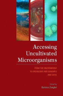 Accessing uncultivated microorganisms : from the environment to organisms and genomes and back