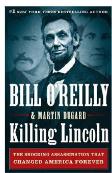 Killing Lincoln The Shocking Assassination Thmerica Forever