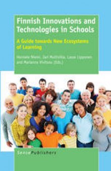 Finnish Innovations and Technologies in Schools: A Guide towards New Ecosystems of Learning