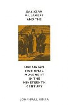 Galician Villagers and the Ukrainian National Movement in the Nineteenth Century