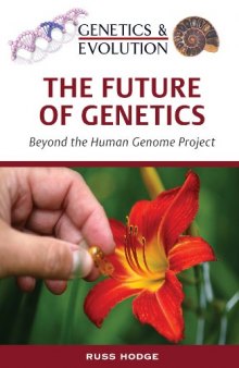 The Future of Genetics (Genetics and Evolution)