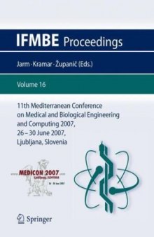 11th Mediterranean Conference on Medical and Biological Engineering and Computing 2007: MEDICON 2007, 26-30 June 2007, Ljubljana, Slovenia (IFMBE Proceedings)