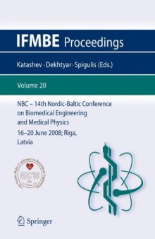 14th Nordic-Baltic Conference on Biomedical Engineering and Medical Physics: NBC 2008 16–20 June 2008 Riga, Latvia