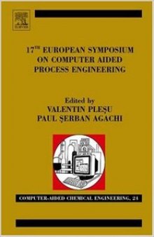 17 European Symposium on Computer Aided Process Engineering