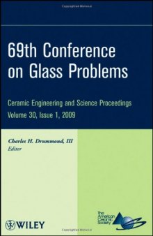 69th Conference on Glass Problems, CESP Volume 30, Issue 1 (Ceramic Engineering and Science Proceedings)