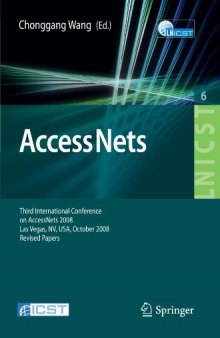 Access Nets: Third International Conference on Access Networks, AccessNets 2008, Las Vegas, NV, USA, October 15-17, 2008. Revised Papers (Lecture Notes ... and Telecommunications Engineering)