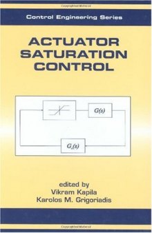 Actuator Saturation Control (Control Engineering, 12)