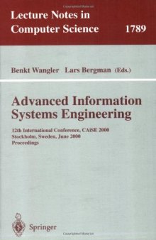 Advanced Information Systems Engineering: 12th International Conference, CAiSE 2000 Stockholm, Sweden, June 5–9, 2000 Proceedings