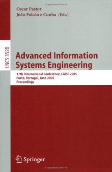 Advanced Information Systems Engineering: 17th International Conference, CAiSE 2005, Porto, Portugal, June 13-17, 2005. Proceedings