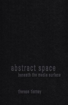 Abstract Space: Beneath the Media Surface