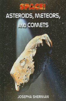 Asteroids, Meteors, and Comets (Space!)