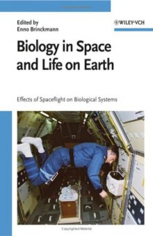 Biology in Space and Life on Earth: Effects of Spaceflight on Biological Systems