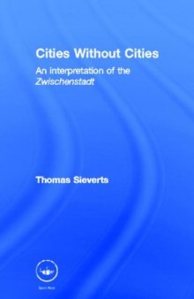 Cities Without Cities: Between Place and World, Space and Time, Town and Country