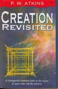 Creation Revisited: The Origin of Space, Time and the Universe