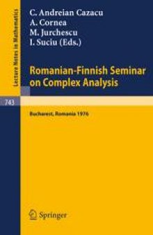 Romanian-Finnish Seminar on Complex Analysis: Proceedings, Bucharest, Romania, June 27–July 2, 1976