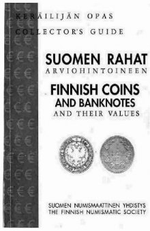 Suomen Rahat Arviohintoineen / Finnish Coins and Banknotes and their..