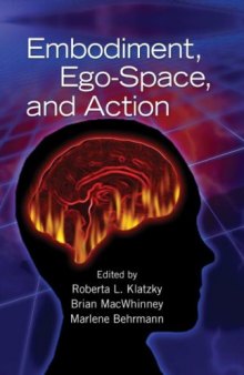Embodiment, Ego-Space, and Action (Carnegie Mellon Symposia on Cognition)