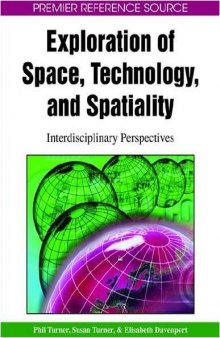 Exploration of Space, Technology, and Spatiality: Interdisciplinary Perspectives