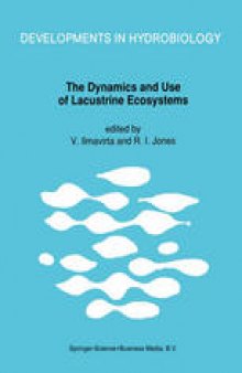 The Dynamics and Use of Lacustrine Ecosystems: Proceedings of the 40-Year Jubilee Symposium of the Finnish Limnological Society, held in Helsinki, Finland, 6–10 August 1990