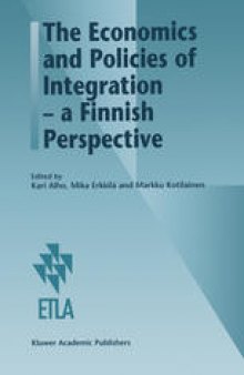 The Economics and Policies of Integration — a Finnish Perspective
