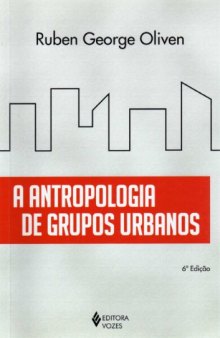 A antropologia de grupos urbanos