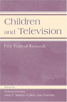 Children and Television: Fifty Years of Research (LEA's Communication Series) (Routledge Communication Series)