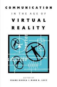 Communication in the Age of Virtual Reality (Routledge Communication Series)