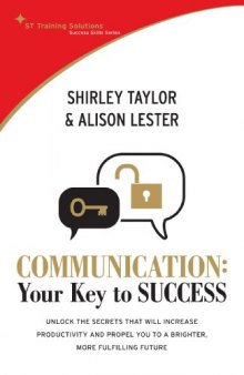 Communication: Your Key to Success (St Training Solutions Success Skills Series)