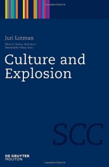 Culture and Explosion (Semiotics, Communication and Cognition)