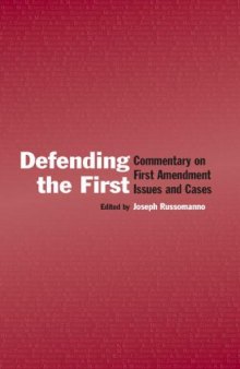 Defending the First: Commentary on the First Amendment Issues and Cases (Lea's Communication)