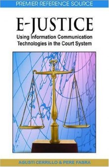 E-Justice: Using Information Communication Technologies in the Court System