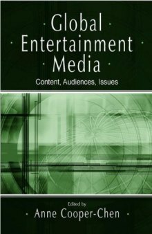 Global Entertainment Media: Content, Audiences, Issues (Lea's Communication Series) (Lea's Communication Series)